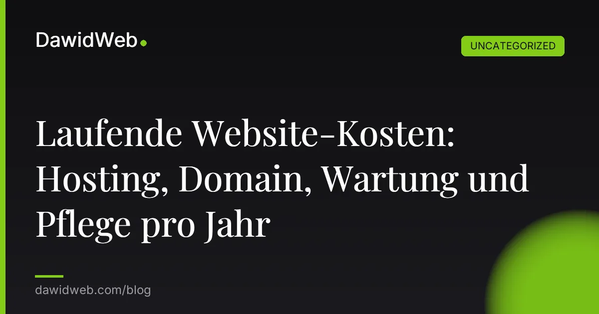 Laufende Website-Kosten: Hosting, Domain, Wartung und Pflege pro Jahr