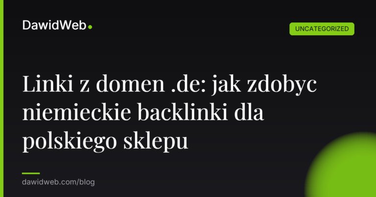 Okładka artykułu: Linki z domen .de: jak zdobyc niemieckie backlinki dla polskiego sklepu