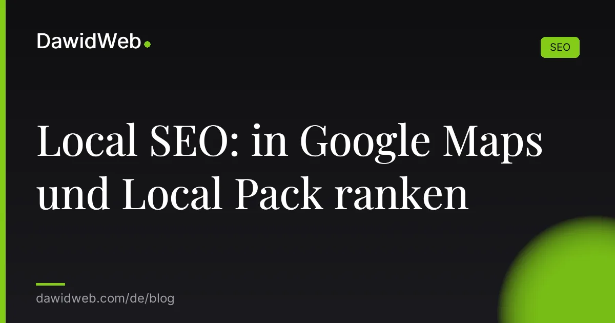 Local SEO: in Google Maps und Local Pack ranken
