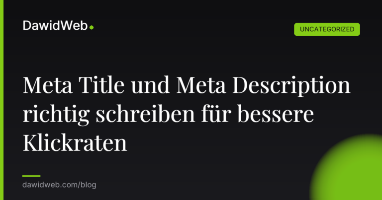 Meta Title und Meta Description richtig schreiben für bessere Klickraten