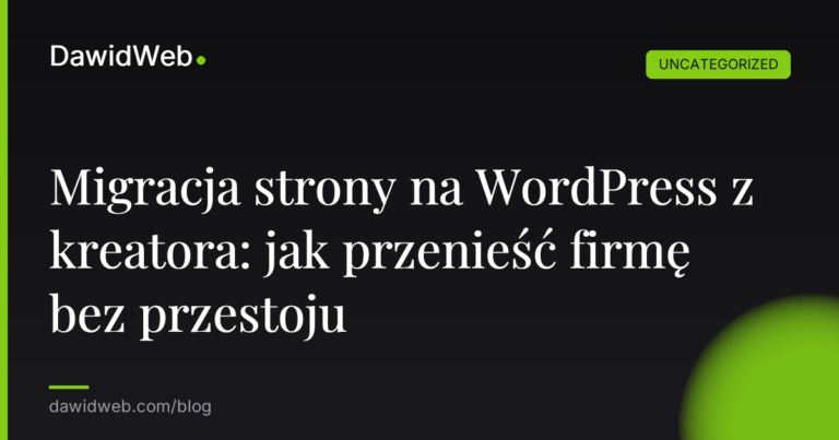 Okładka artykułu: Migracja strony na WordPress z kreatora: jak przenieść firmę bez przestoju