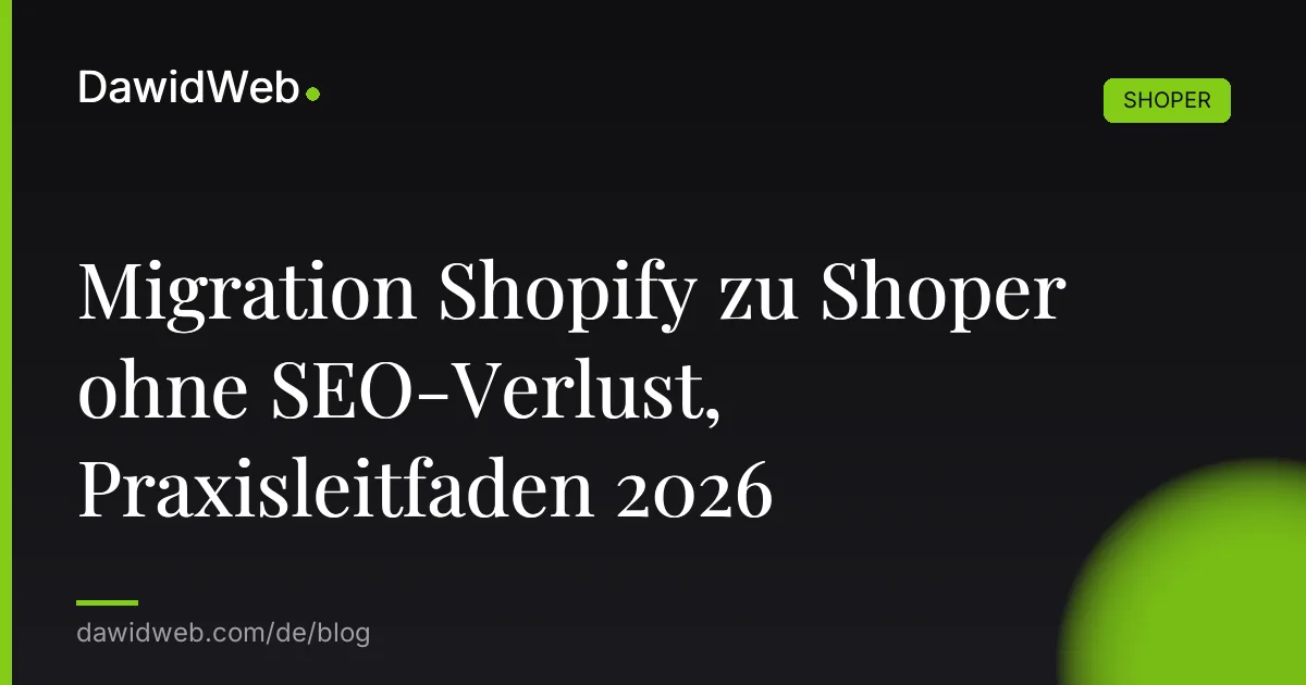 Migration Shopify zu Shoper ohne SEO-Verlust, Praxisleitfaden 2026