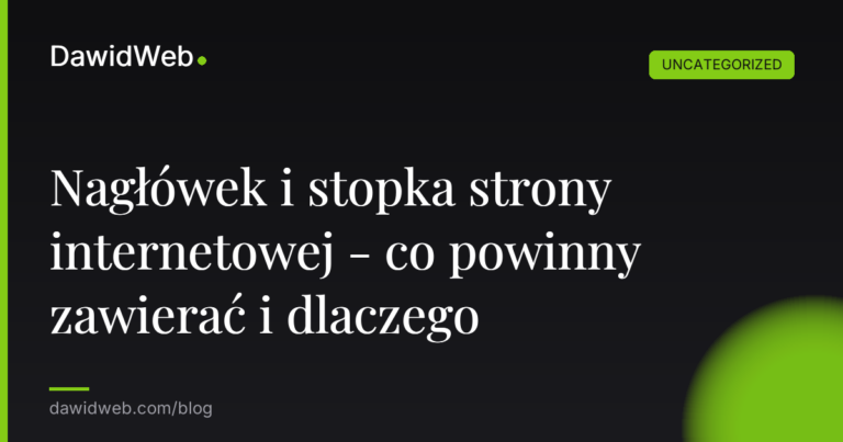 Okładka artykułu: Nagłówek i stopka strony internetowej - co powinny zawierać i dlaczego