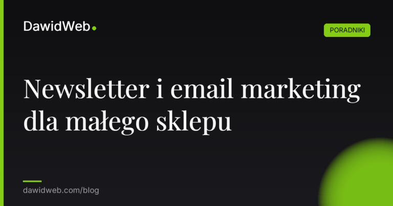 Newsletter i email marketing dla malego sklepu