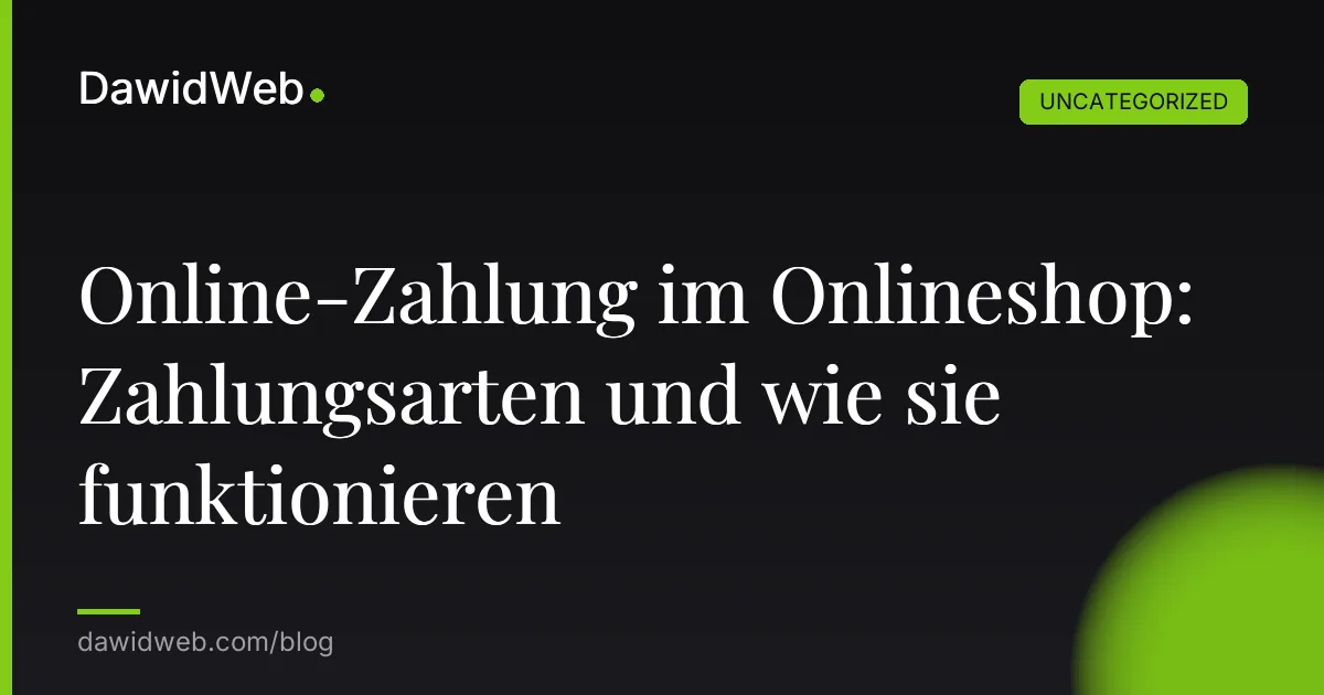 Online-Zahlung im Onlineshop: Zahlungsarten und wie sie funktionieren
