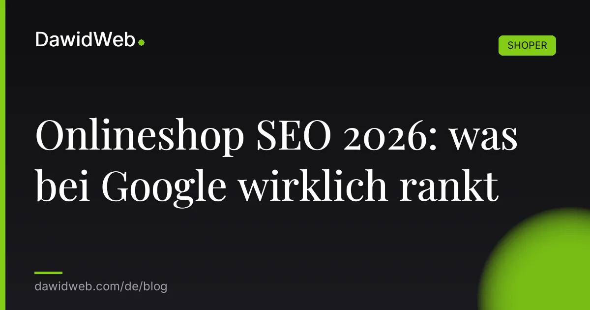 Onlineshop SEO 2026: was bei Google wirklich rankt