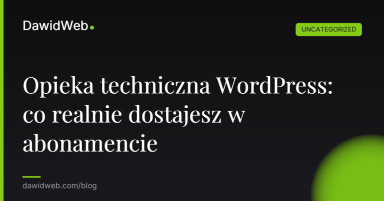 Okładka artykułu: Opieka techniczna WordPress: co realnie dostajesz w abonamencie