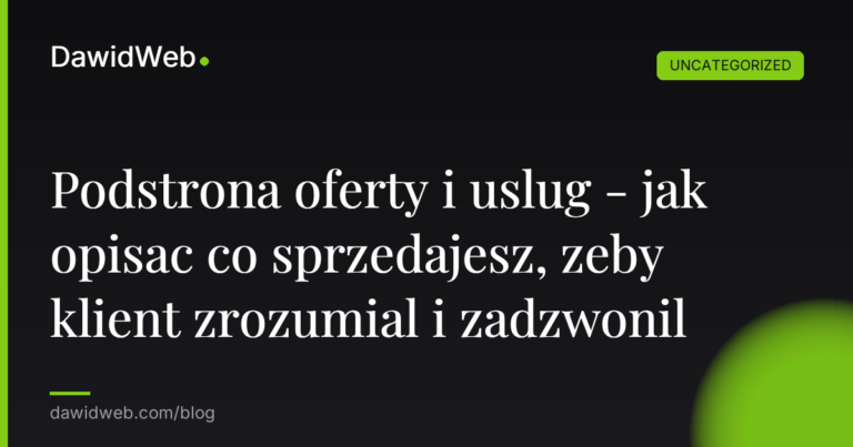Okładka artykułu: Podstrona oferty i uslug - jak opisac co sprzedajesz, zeby klient zrozumial i zadzwonil
