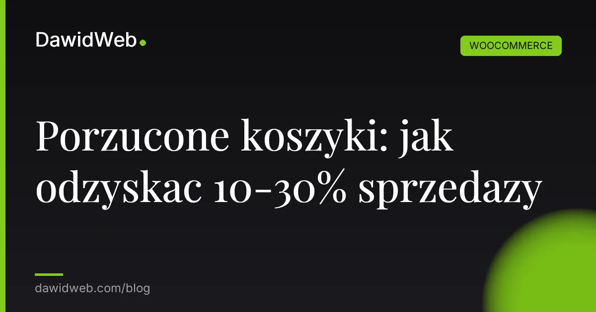 Porzucone koszyki: jak odzyskać 10-30% sprzedaży
