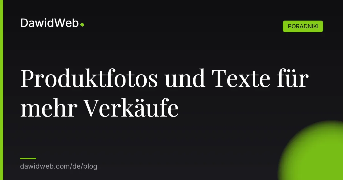 Produktfotos und Texte für mehr Verkäufe