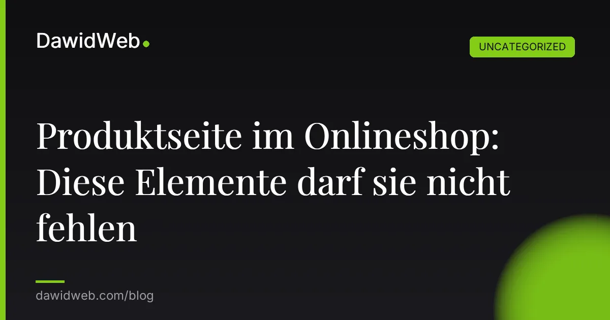 Produktseite im Onlineshop: Diese Elemente darf sie nicht fehlen