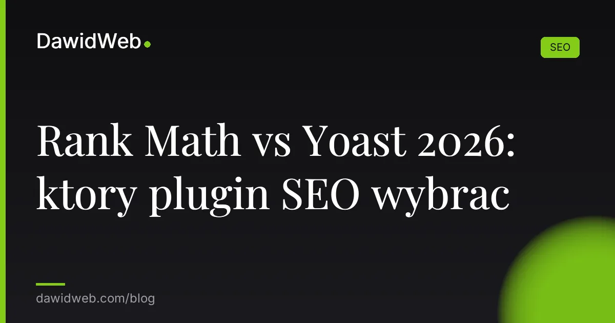 Rank Math vs Yoast 2026: który plugin SEO wybrać