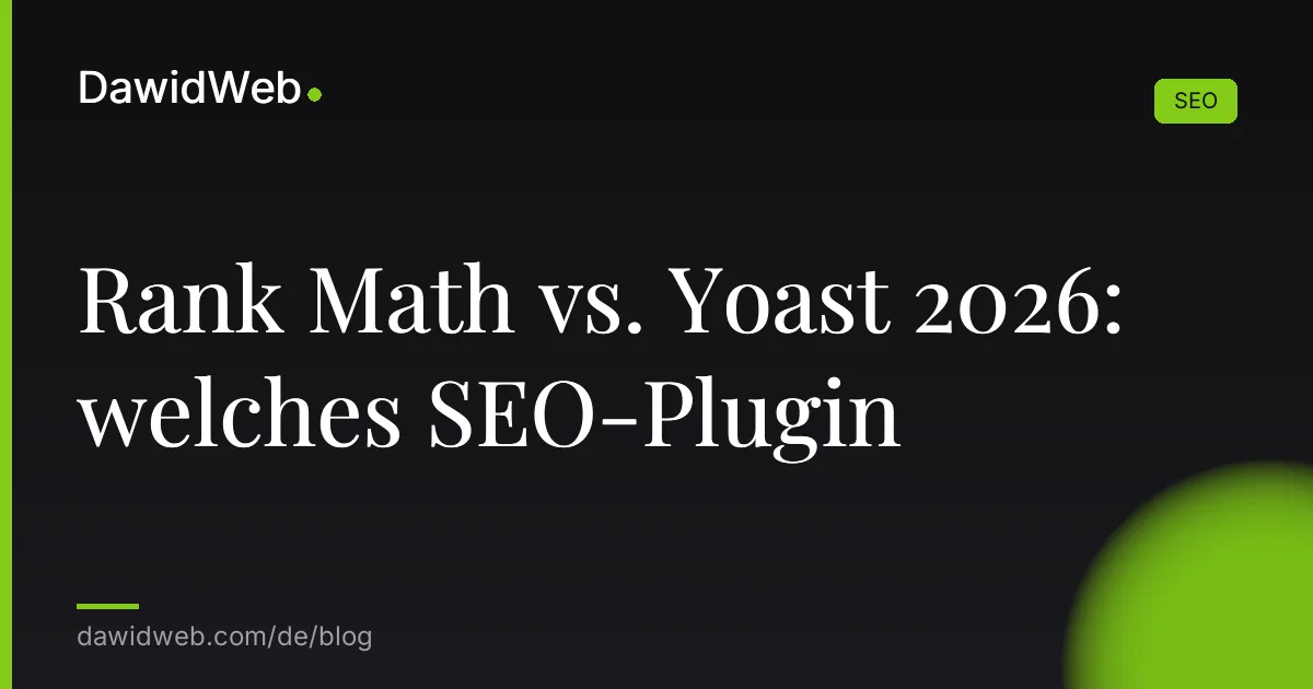 Rank Math vs. Yoast 2026: welches SEO-Plugin