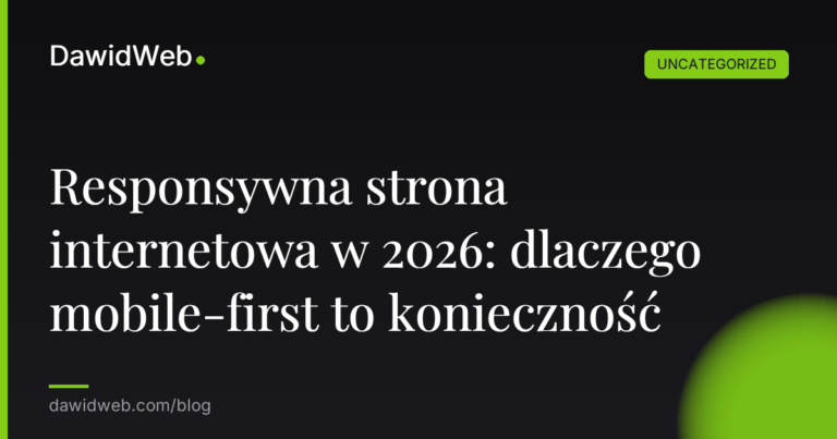 Okładka artykułu: Responsywna strona internetowa w 2026: dlaczego mobile-first to konieczność