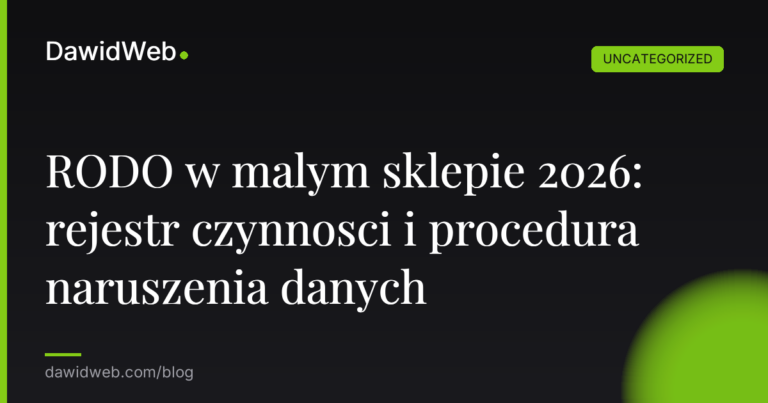 Okładka artykułu: RODO w malym sklepie 2026: rejestr czynnosci i procedura naruszenia danych