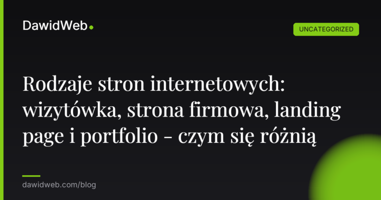 Okładka artykułu: Rodzaje stron internetowych: wizytówka, strona firmowa, landing page i portfolio - czym się różnią