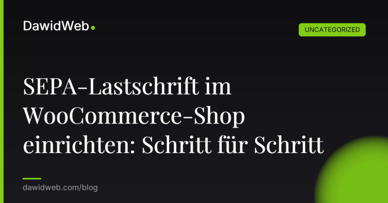 SEPA-Lastschrift im WooCommerce-Shop einrichten: Schritt für Schritt