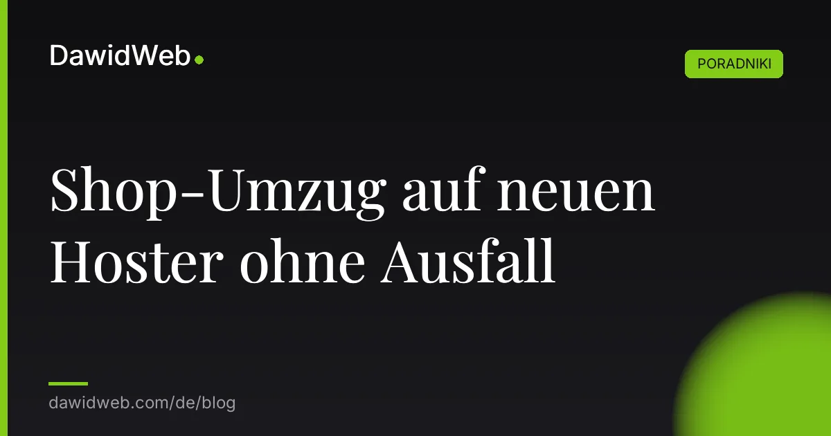 Shop-Umzug auf neuen Hoster ohne Ausfall
