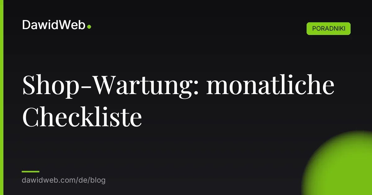 Shop-Wartung: monatliche Checkliste