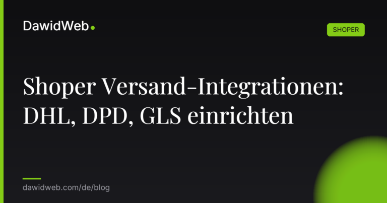 Shoper Versand Integrationen DHL DPD GLS einrichten