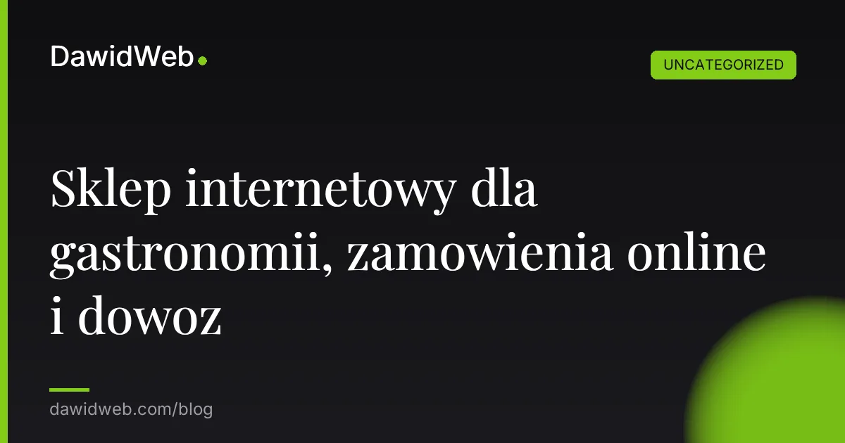 Sklep internetowy dla gastronomii, zamowienia online i dowoz
