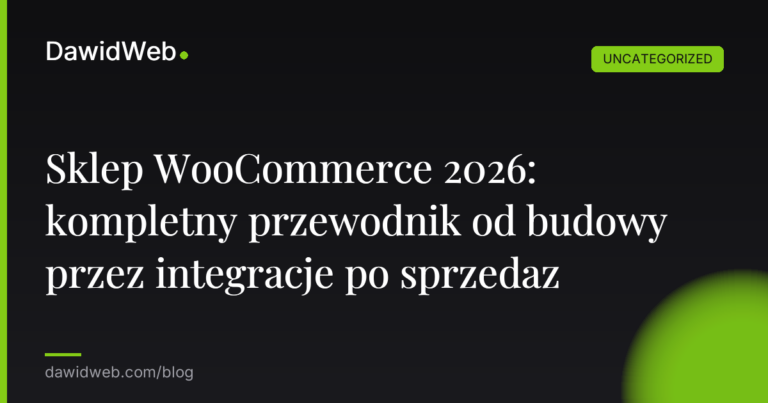 Okładka artykułu: Sklep WooCommerce 2026: kompletny przewodnik od budowy przez integracje po sprzedaz