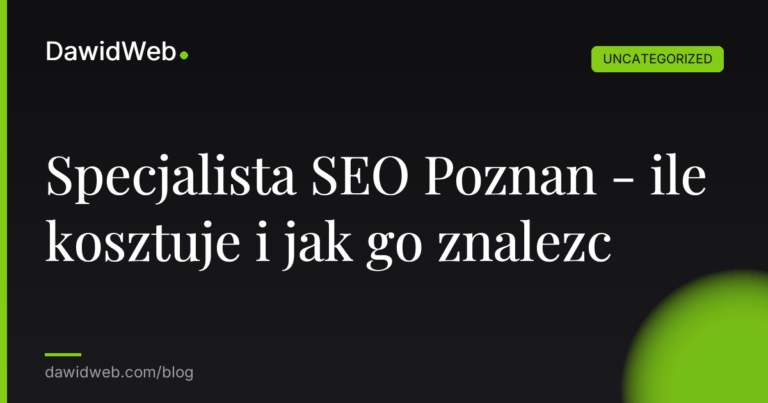 Okładka artykułu: Specjalista SEO Poznan - ile kosztuje i jak go znalezc