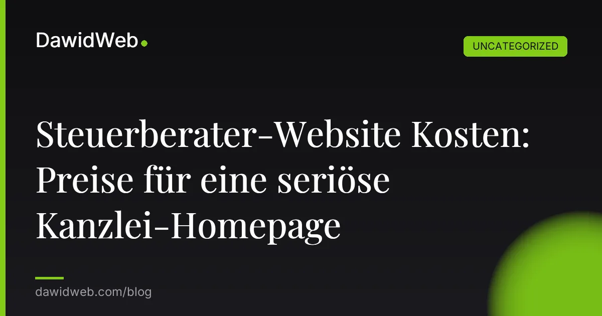Steuerberater-Website Kosten: Preise für eine seriöse Kanzlei-Homepage