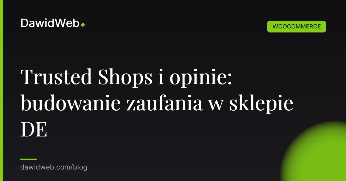 Trusted Shops i opinie: budowanie zaufania w sklepie DE