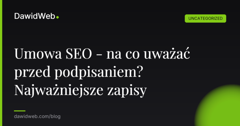 Okładka artykułu: Umowa SEO - na co uważać przed podpisaniem? Najważniejsze zapisy