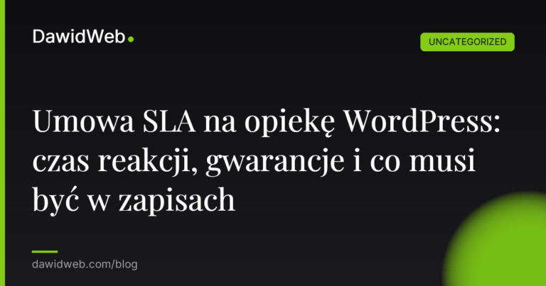Okładka artykułu: Umowa SLA na opiekę WordPress: czas reakcji, gwarancje i co musi być w zapisach