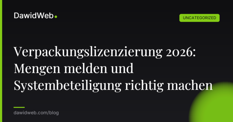 Okładka artykułu: Verpackungslizenzierung 2026: Mengen melden und Systembeteiligung richtig machen