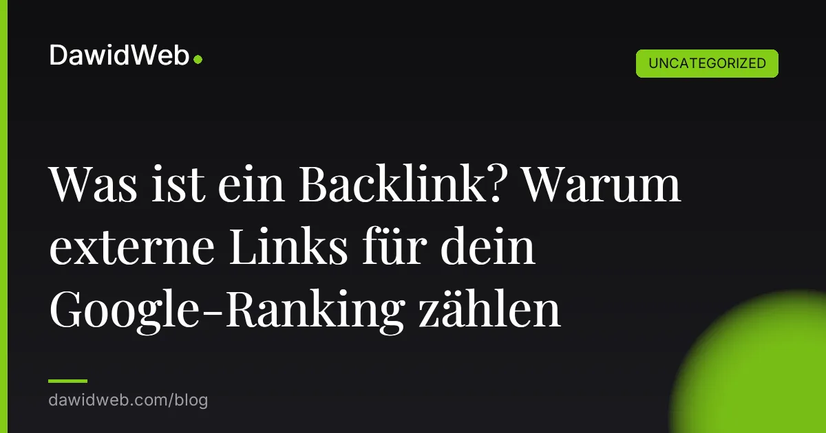 Was ist ein Backlink? Warum externe Links für dein Google-Ranking zählen