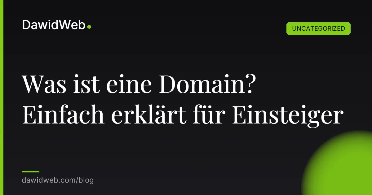 Was ist eine Domain? Einfach erklärt für Einsteiger