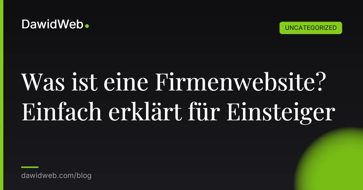 Was ist eine Firmenwebsite? Einfach erklärt für Einsteiger