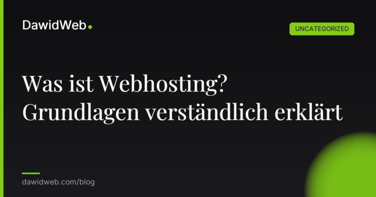 Was ist Webhosting? Grundlagen verständlich erklärt