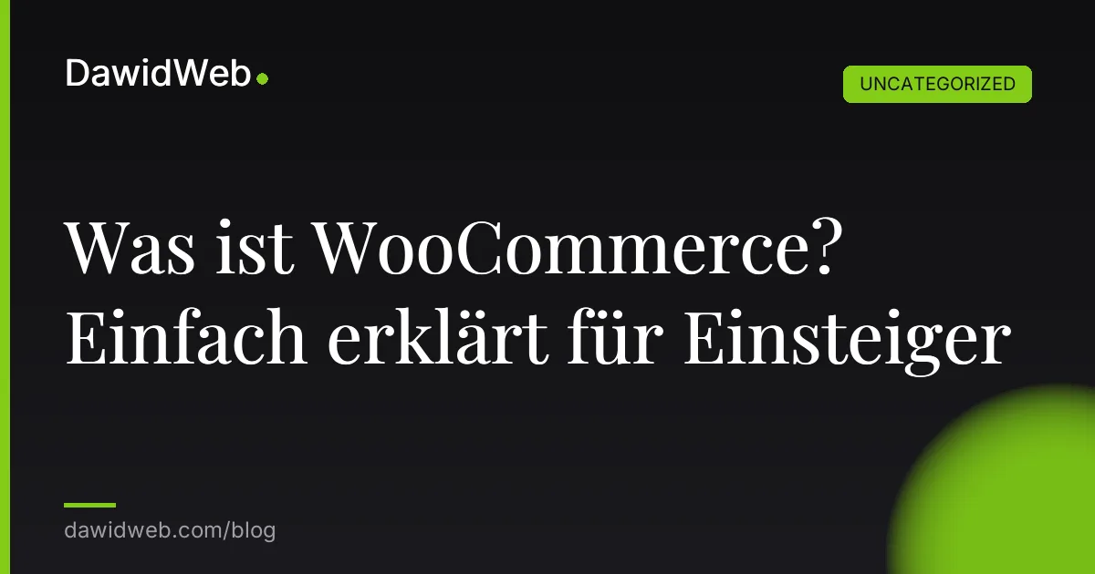 Was ist WooCommerce? Einfach erklärt für Einsteiger