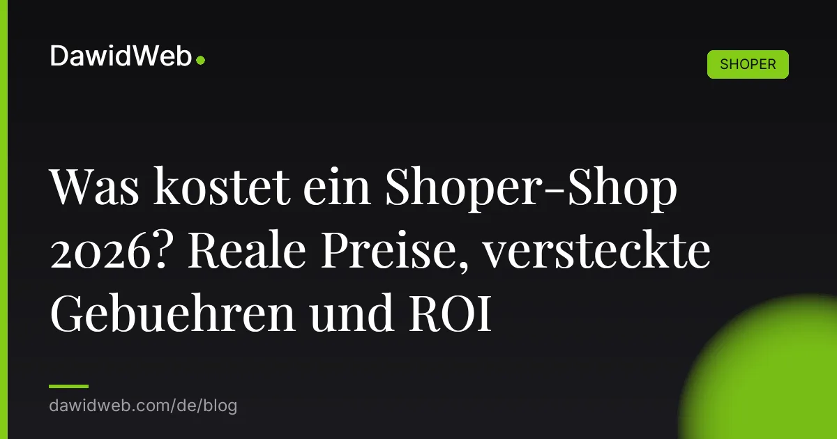 Was kostet ein Shoper-Shop 2026? Reale Preise, versteckte Gebuehren und ROI