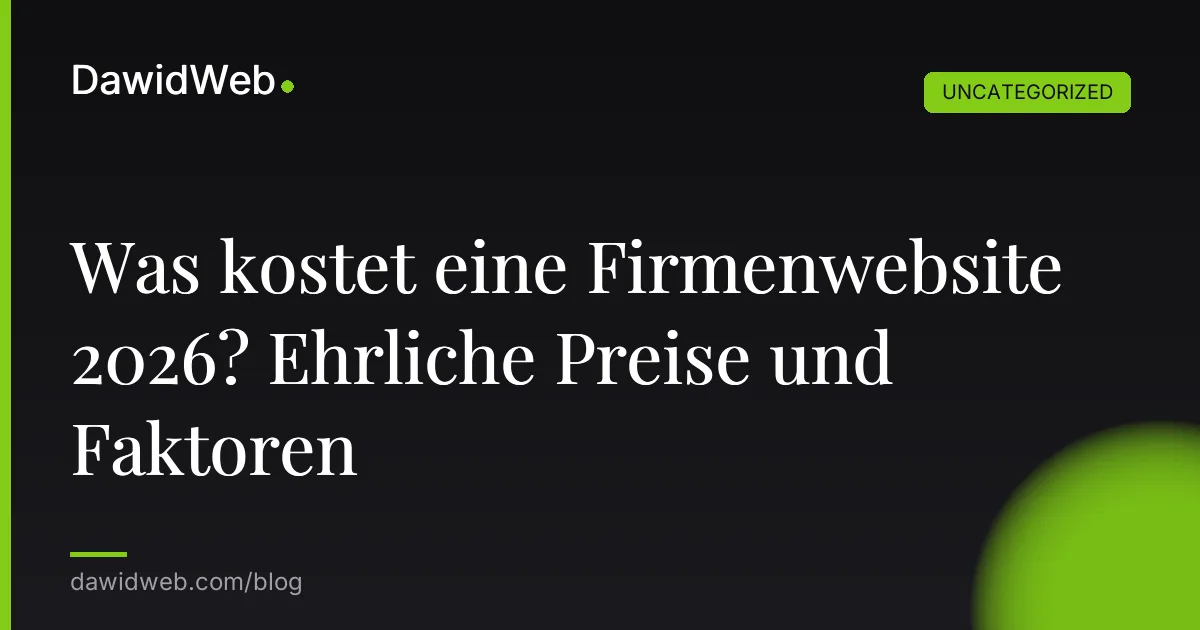 Was kostet eine Firmenwebsite 2026? Ehrliche Preise und Faktoren