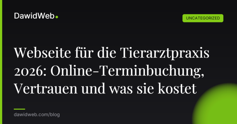 Okładka artykułu: Webseite für die Tierarztpraxis 2026: Online-Terminbuchung, Vertrauen und was sie kostet