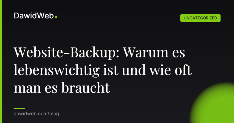 Website-Backup: Warum es lebenswichtig ist und wie oft man es braucht