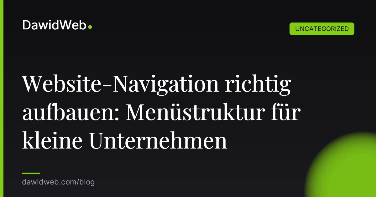 Website-Navigation richtig aufbauen: Menüstruktur für kleine Unternehmen