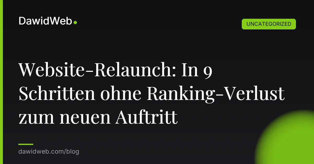 Website-Relaunch: In 9 Schritten ohne Ranking-Verlust zum neuen Auftritt