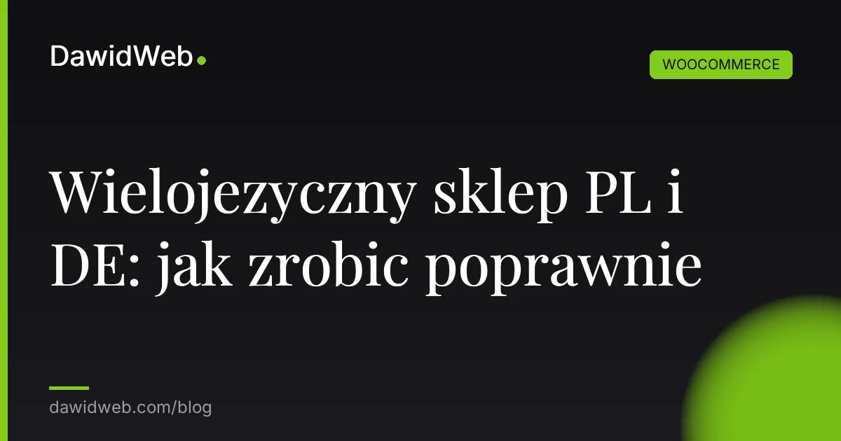 Wielojezyczny sklep PL i DE: jak zrobic poprawnie