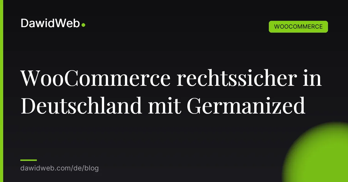 WooCommerce rechtssicher in Deutschland mit Germanized
