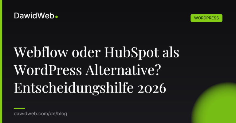 Webflow oder HubSpot als WordPress Alternative? Entscheidungshilfe 2026