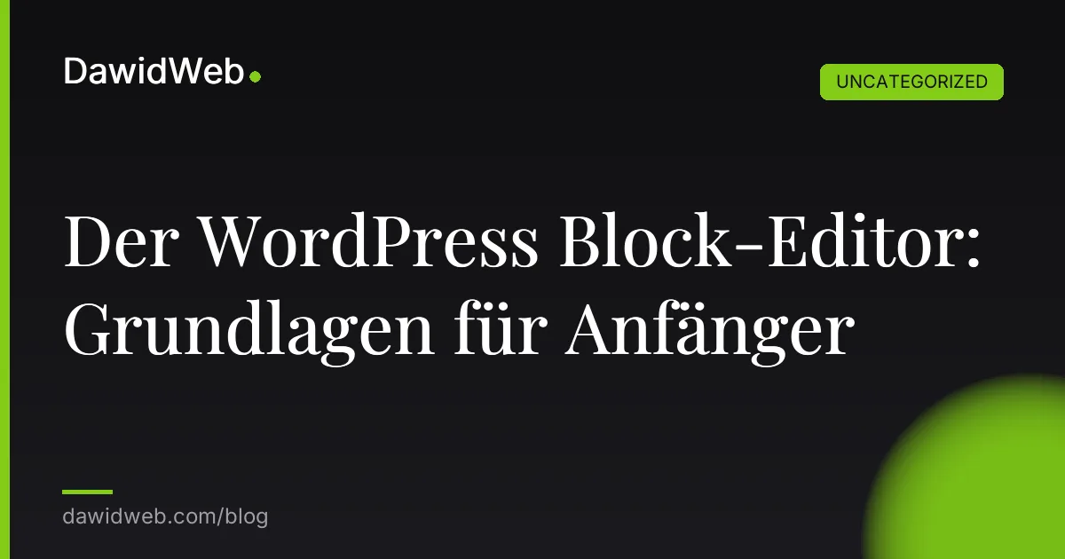 Der WordPress Block-Editor: Grundlagen für Anfänger