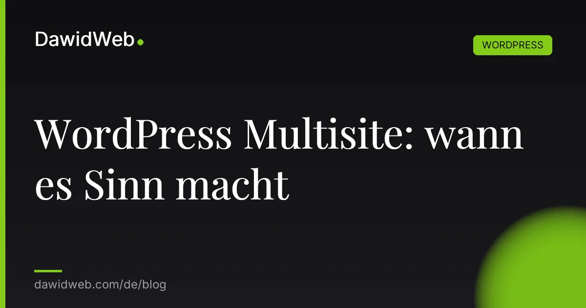 WordPress Multisite: wann es Sinn macht