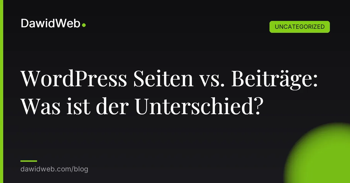 WordPress Seiten vs. Beiträge: Was ist der Unterschied?