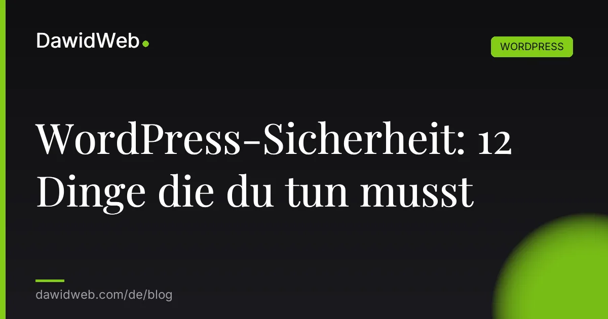 WordPress-Sicherheit: 12 Dinge die du tun musst